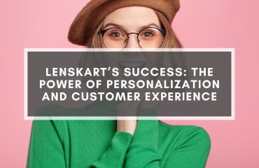 Lenskart’s Success: The Power Of Personalization And Customer Experience