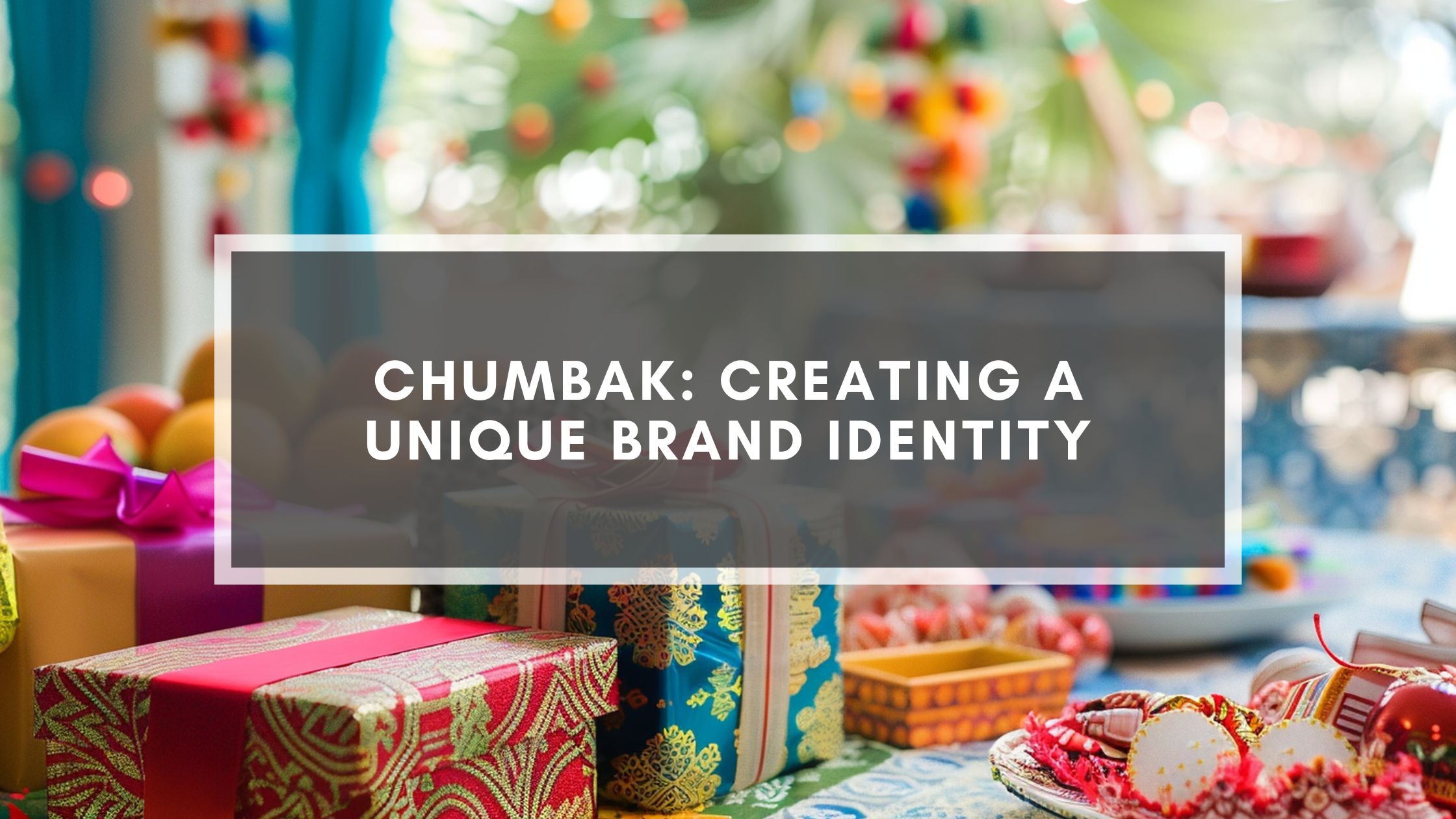 Chumbak: Creating A Unique Brand Identity