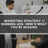 Marketing Strategy ≠ Running Ads. Here’s What You’re Missing